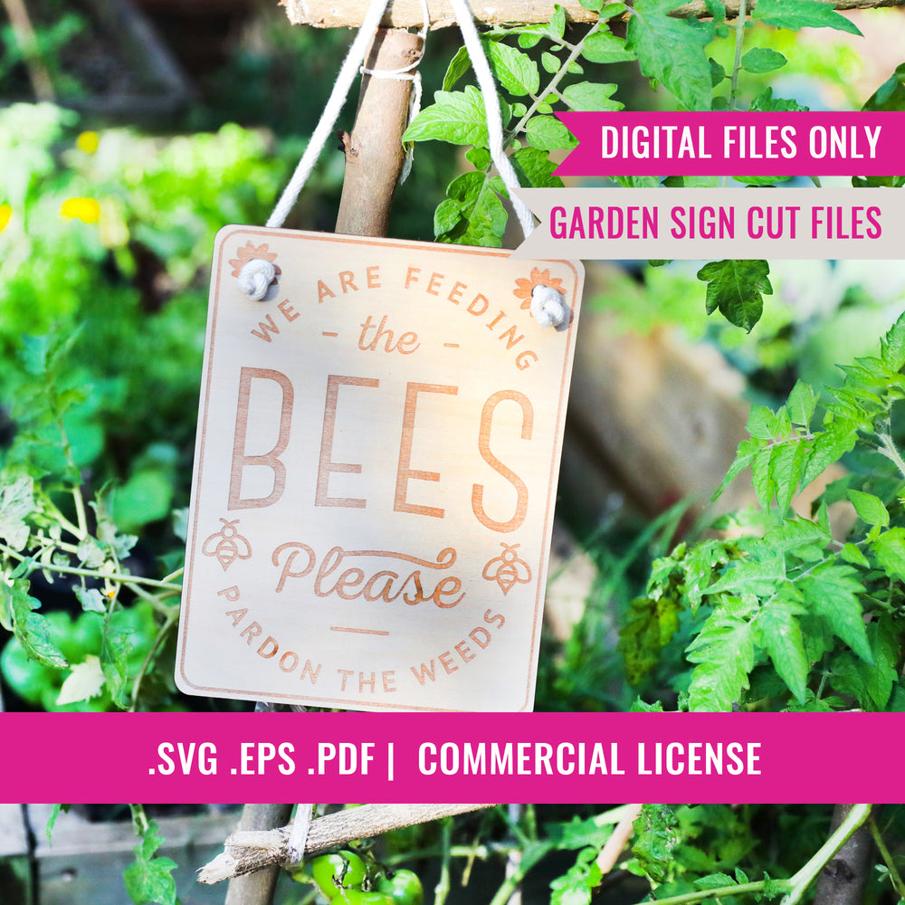 Bees Sign In We Feeding the Bees Pardon the Weeds Garden Sign | No Mow May Garden S ...