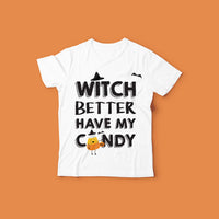 Kids Halloween Shirt Design | Witch Better Have My Candy
