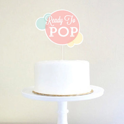 Ready To Pop Baby Shower Cake Topper | Unisex Baby Shower