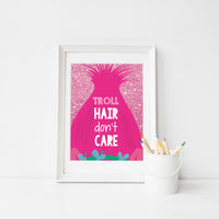 Troll Hair Don't Care Printable Poster