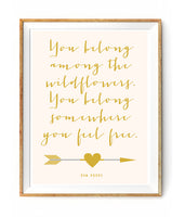 You Belong Among The Wildflowers Poster Gold